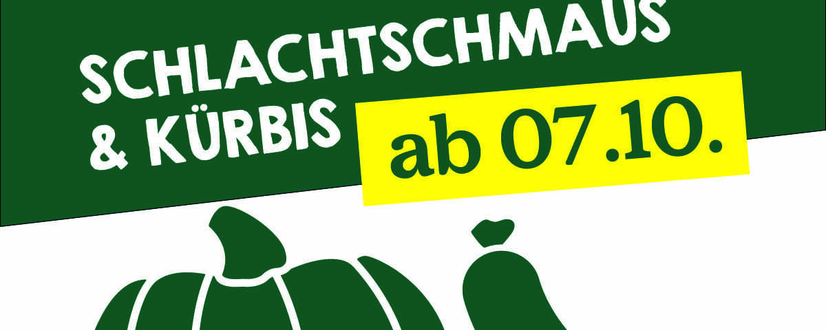 Schlachtschmaus & Kürbis Gerichte ab 7.10.